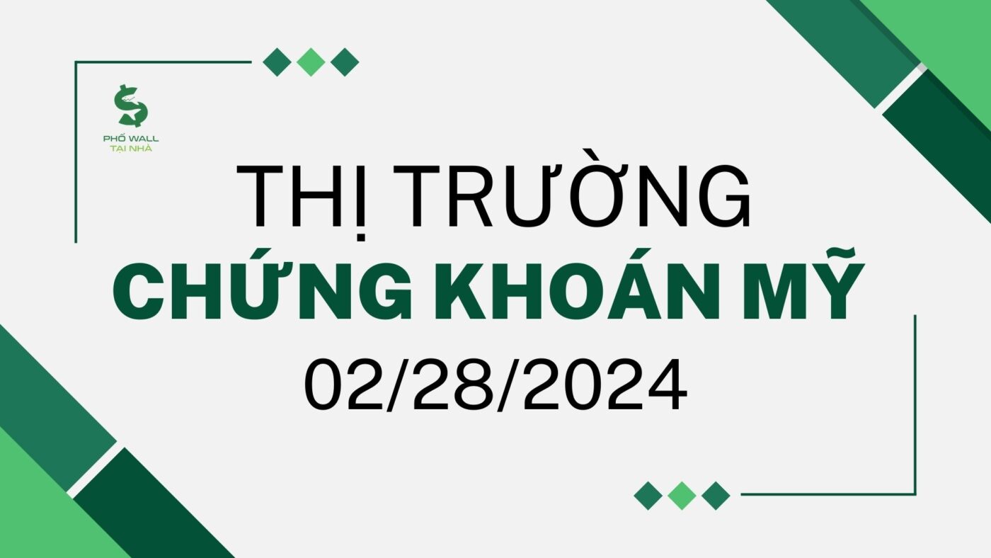 Chứng khoán mỹ 02/28/2024