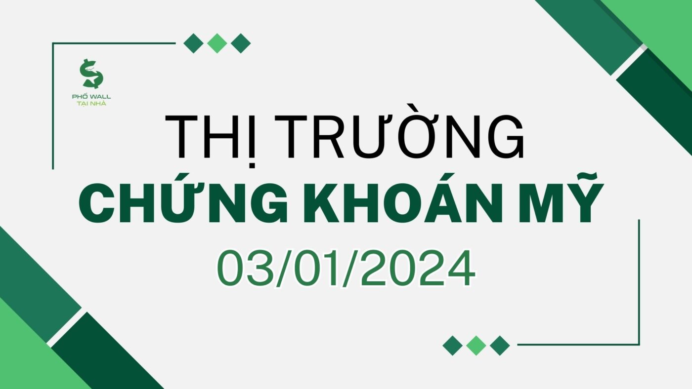 Chứng khoán Mỹ 03/01/2024