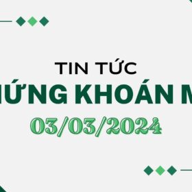 chứng khoán Mỹ 03/03/2024