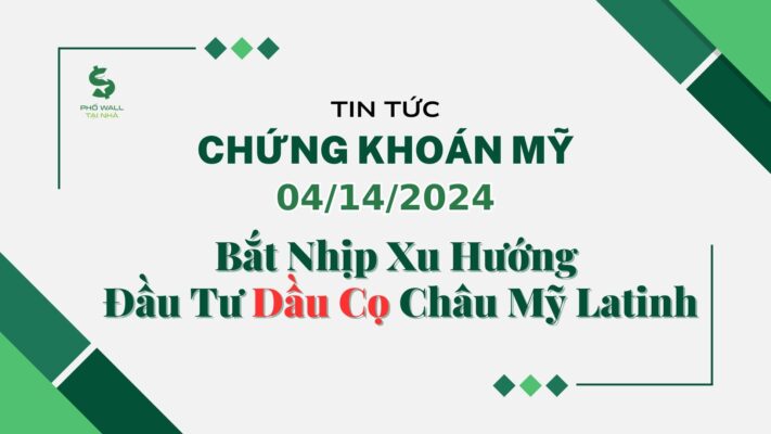 Chứng khoán Mỹ ngày 04142024