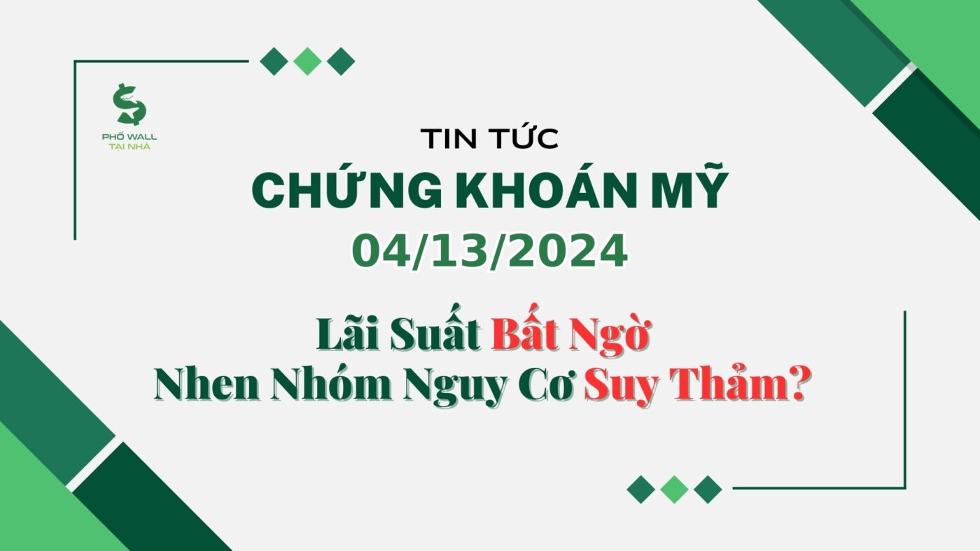Chứng khoán Mỹ ngày 04132024