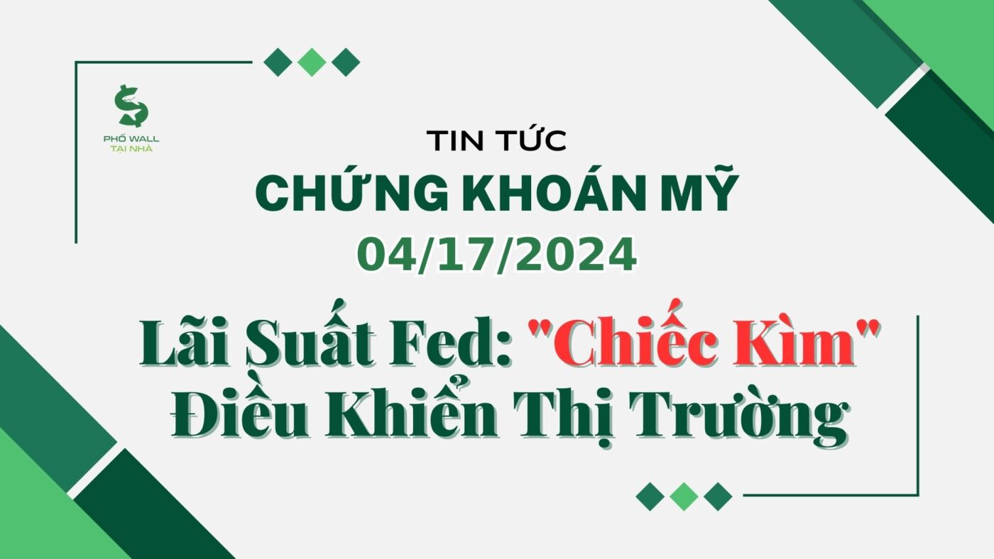 Chứng khoán Mỹ ngày 04172024
