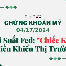 Chứng khoán Mỹ ngày 04172024