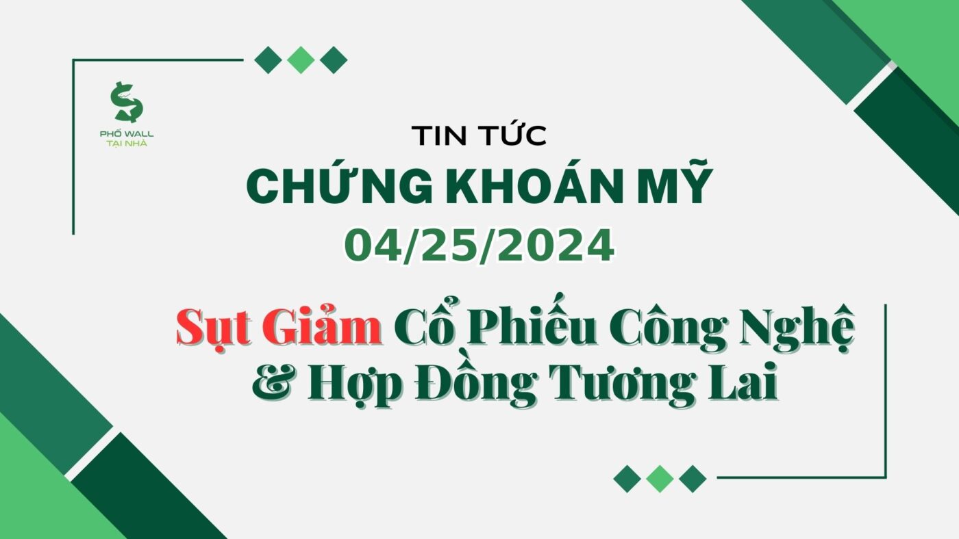 Chứng khoán Mỹ ngày 04252024