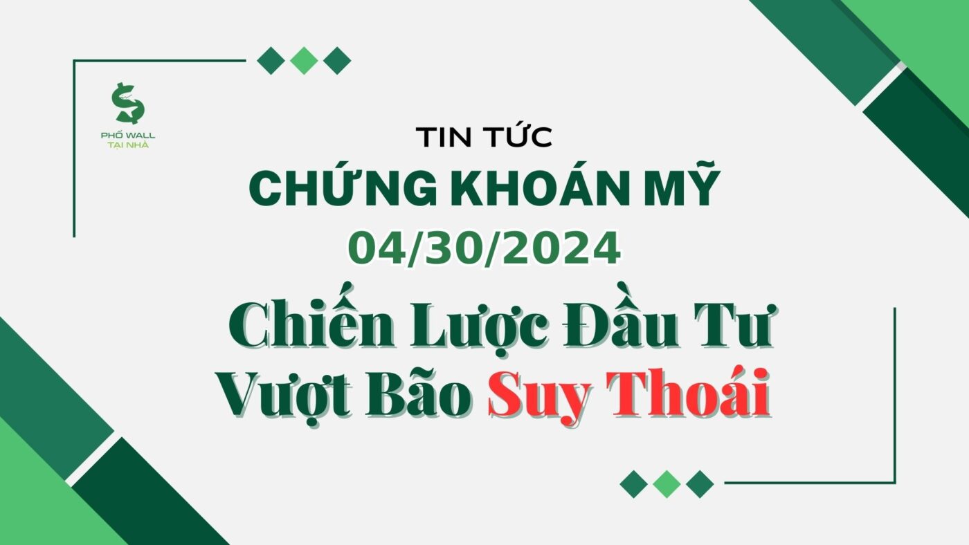 Chứng khoán Mỹ ngày 04302024