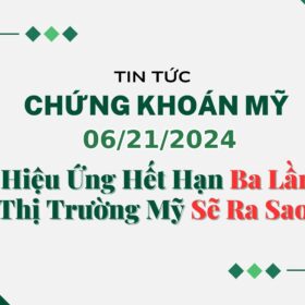 Chứng khoán Mỹ 06212024