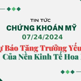 Chứng khoán Mỹ 07242024