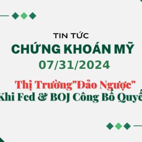 Chứng khoán Mỹ 07312024