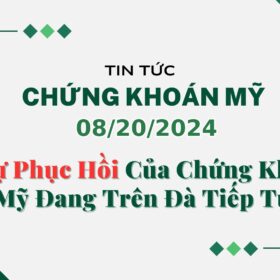 Chứng khoán Mỹ 08202024