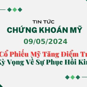 Chứng khoán Mỹ 09052024