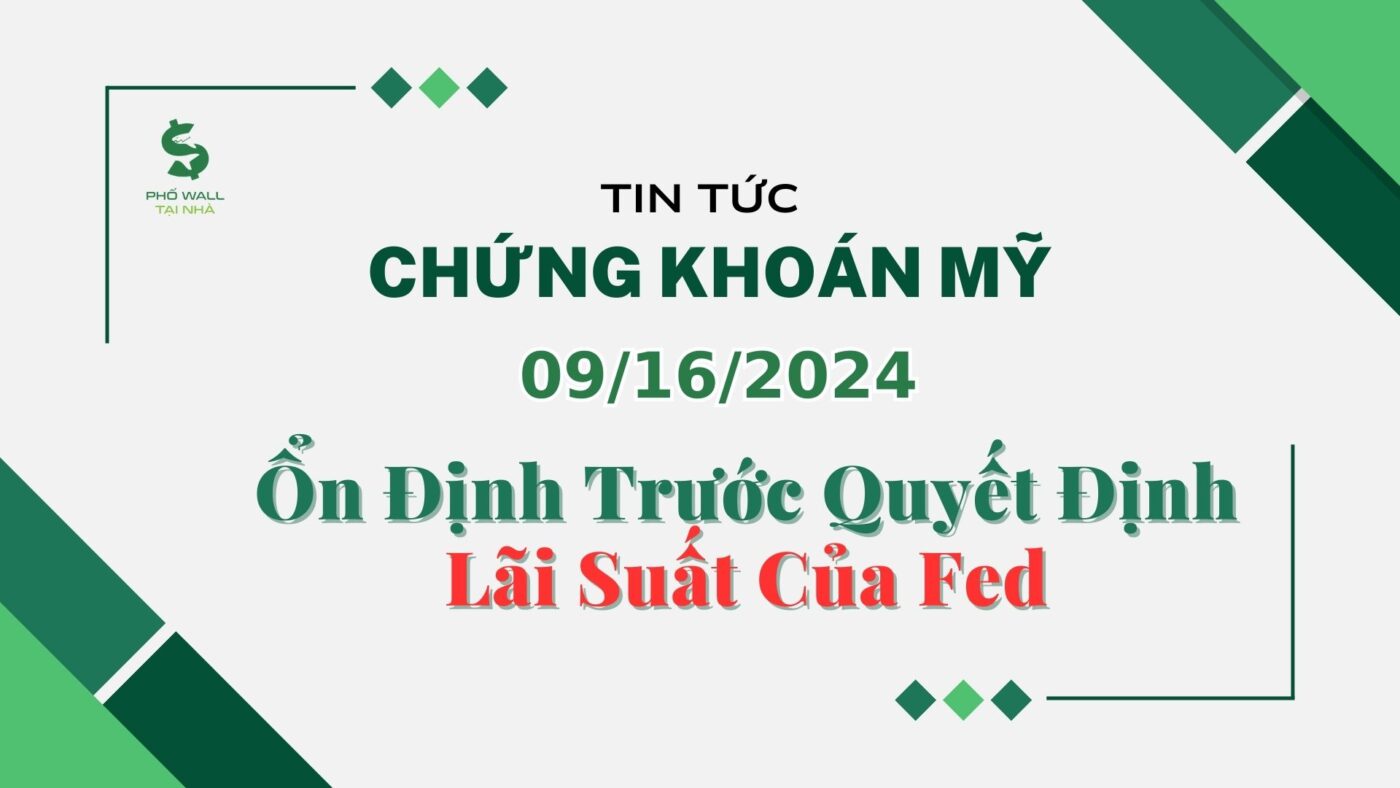 Chứng khoán Mỹ 09162024