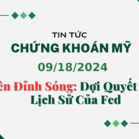 Chứng khoán Mỹ 09182024
