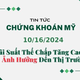 Chứng khoán Mỹ 10162024
