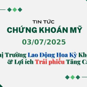 Chứng khoán Mỹ 03072025