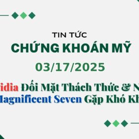 Chứng khoán Mỹ 03172025
