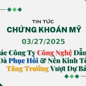 Chứng khoán Mỹ 03272025