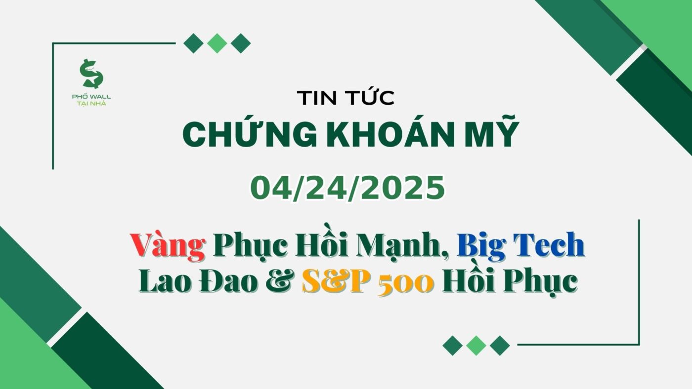 Chứng khoán Mỹ 04242025 7
