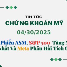 Chứng khoán Mỹ 04302025 5
