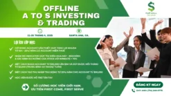 Lớp học Offline: A to S Investing & Trading