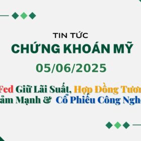 Chứng khoán Mỹ 05062025