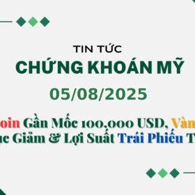 Chứng khoán Mỹ 05082025