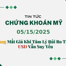 Chứng khoán Mỹ 05152025