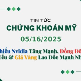 Chứng khoán Mỹ 05162025