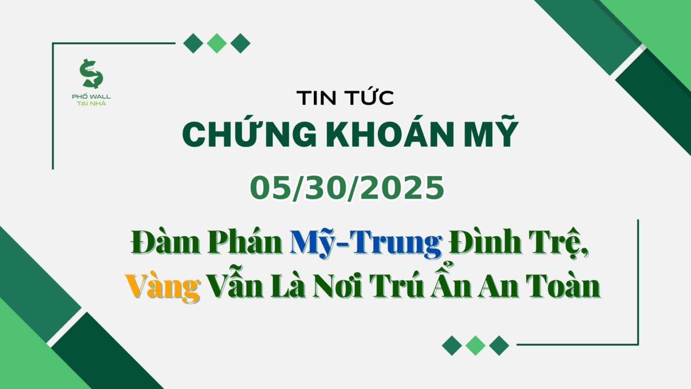 Chứng khoán Mỹ 05302025