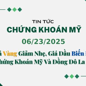 Chứng khoán Mỹ 06232025