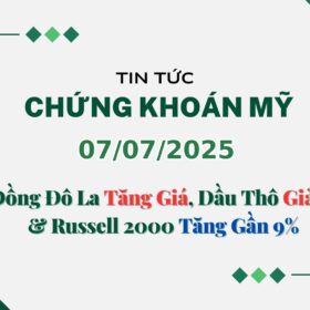Chứng khoán Mỹ 07072025