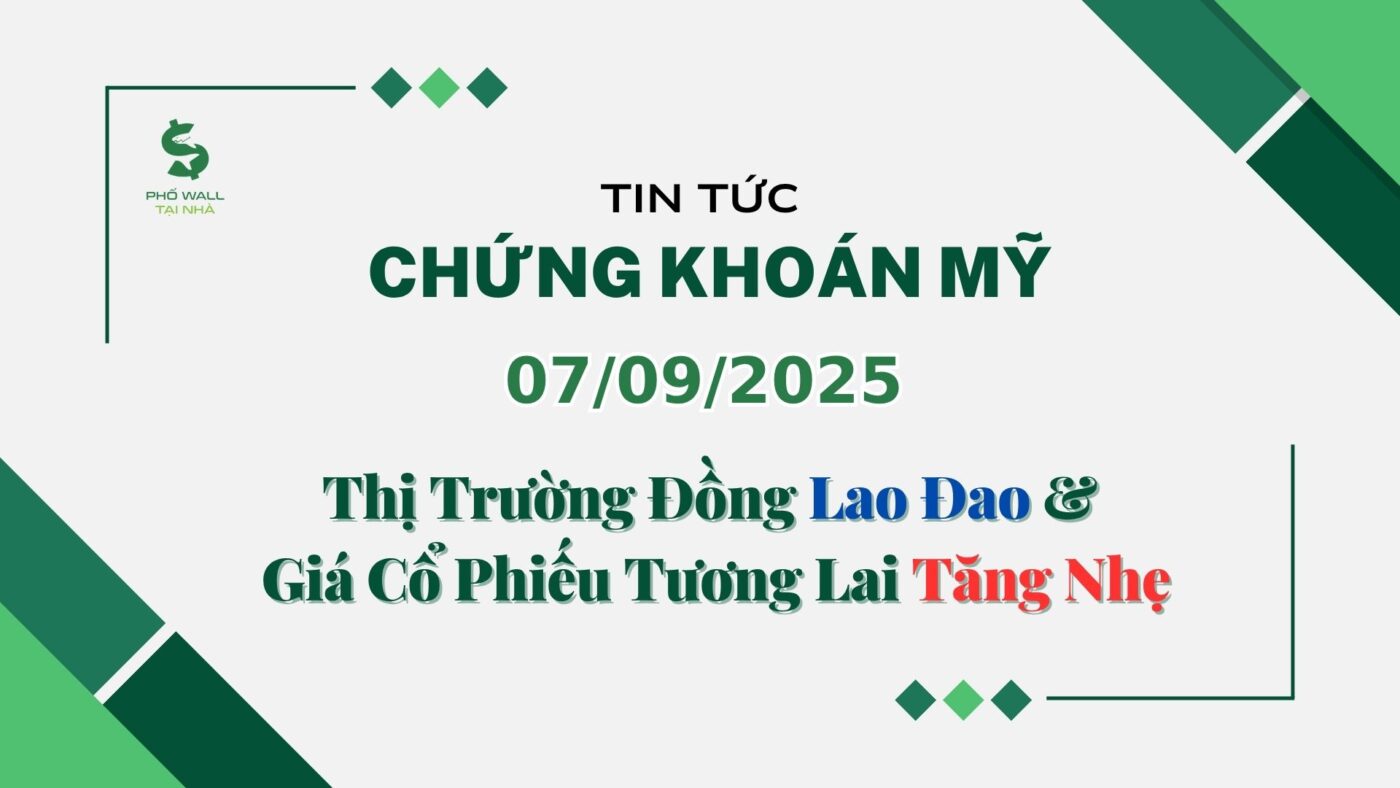 Chứng khoán Mỹ 07092025 7