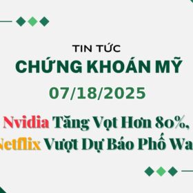 Chứng khoán Mỹ 07182025