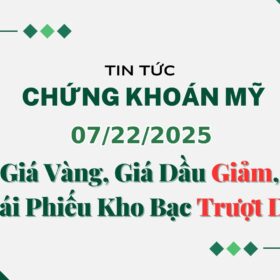 Chứng khoán Mỹ 07222025