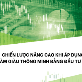 Chiến Lược Nâng Cao Khi Áp Dụng Làm Giàu Thông Minh Bằng Đầu Tư ETF