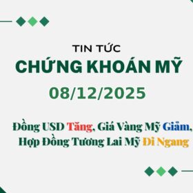 Chứng khoán Mỹ 08122025