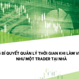 5 bí quyết quản lý thời gian khi làm việc như một trader tại nhà
