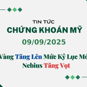 Chứng khoán Mỹ 09092025