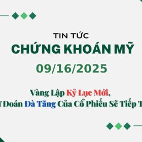 Chứng khoán Mỹ 09162025