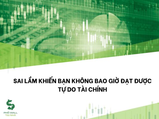 Sai lầm khiến bạn không tự do tài chính
