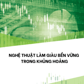 Nghệ Thuật Làm Giàu Bền Vững Trong Khủng Hoảng
