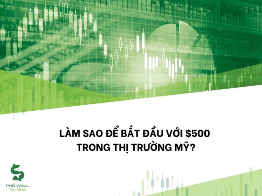 Làm sao bắt đầu với $500 trong thị trường Mỹ?