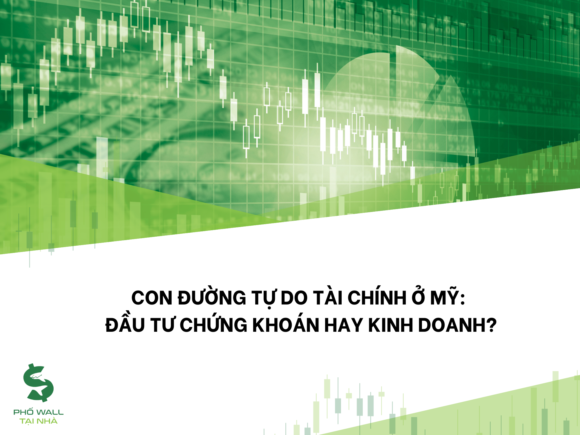 Con Đường Tự Do Tài Chính Ở Mỹ: Đầu Tư Chứng Khoán Hay Kinh Doanh?