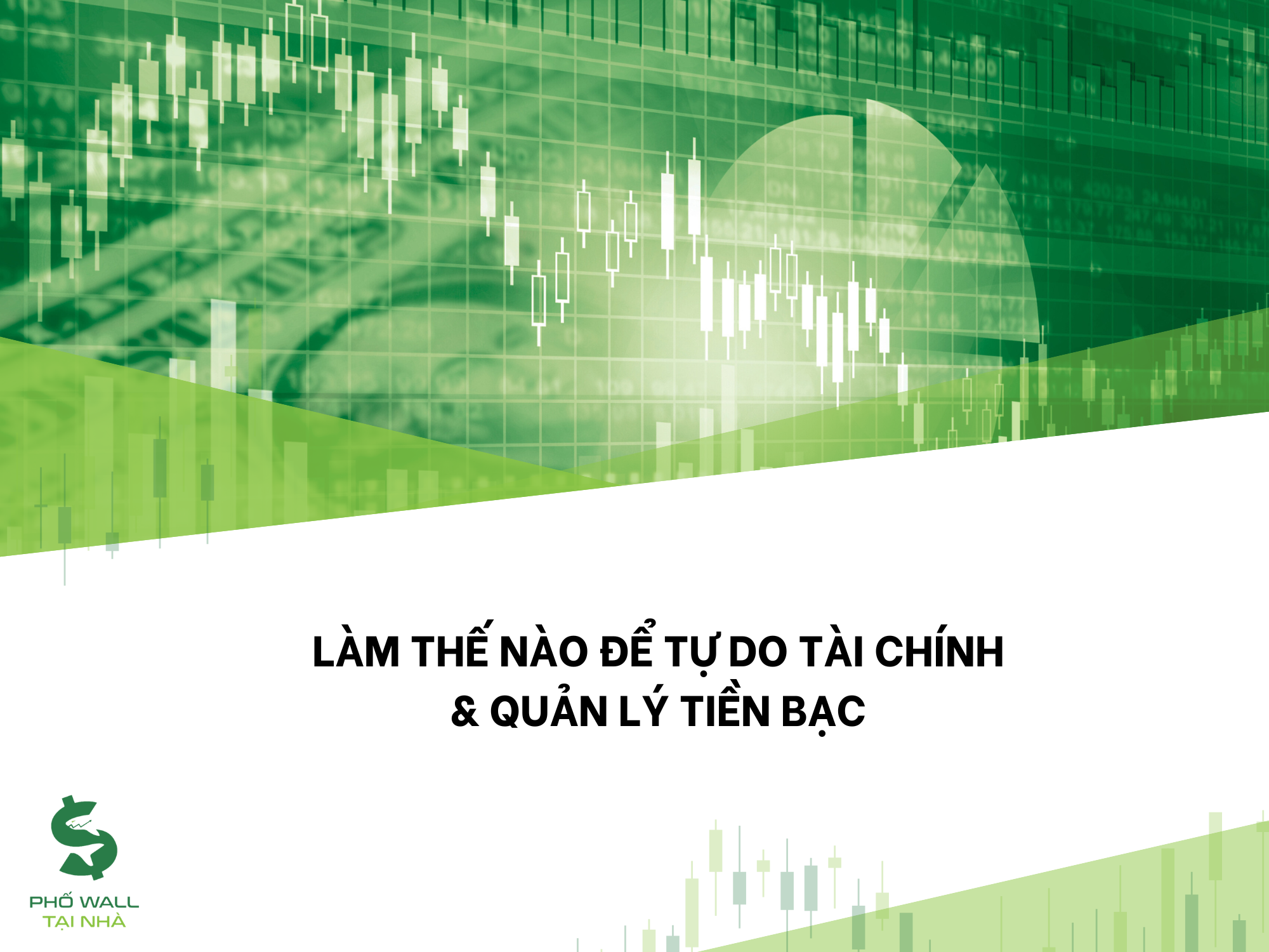 Làm Thế Nào Để Tự Do Tài Chính & Quản Lý Tiền Bạc