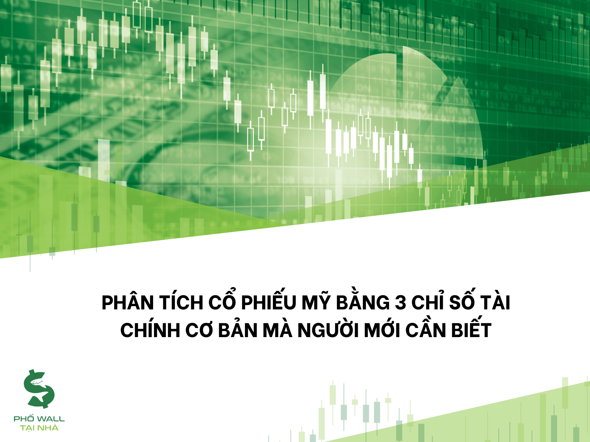 Phân Tích Cổ Phiếu Mỹ Bằng 3 Chỉ Số Tài Chính Cơ Bản Mà Người Mới Cần Biết