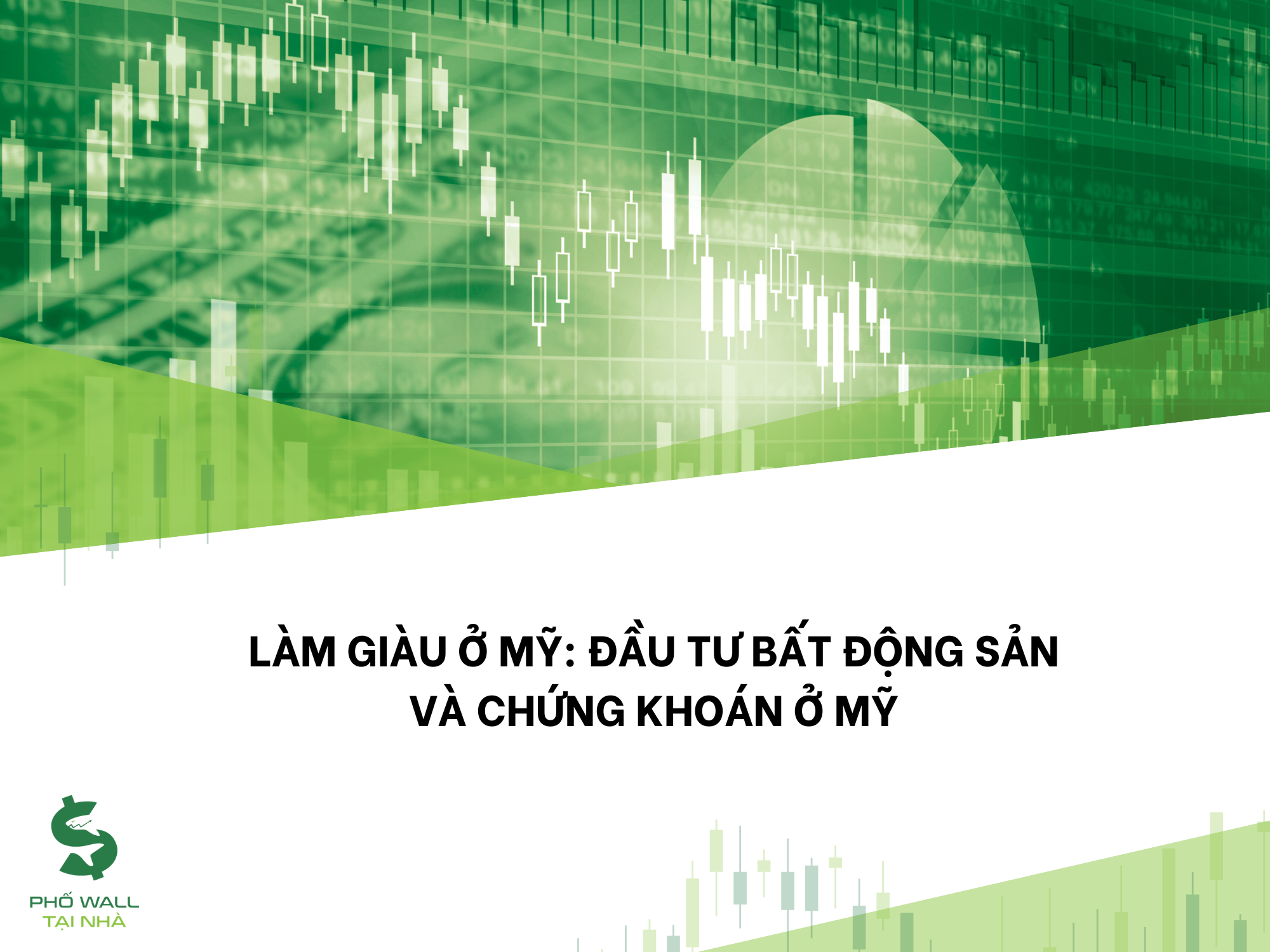 Làm Giàu Ở Mỹ: Đầu Tư Bất Động Sản Và Chứng Khoán Ở Mỹ